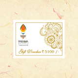 Gift Vouchers ( Available in different denomination) Parama Naturals