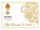 Gift Vouchers ( Available in different denomination) Parama Naturals